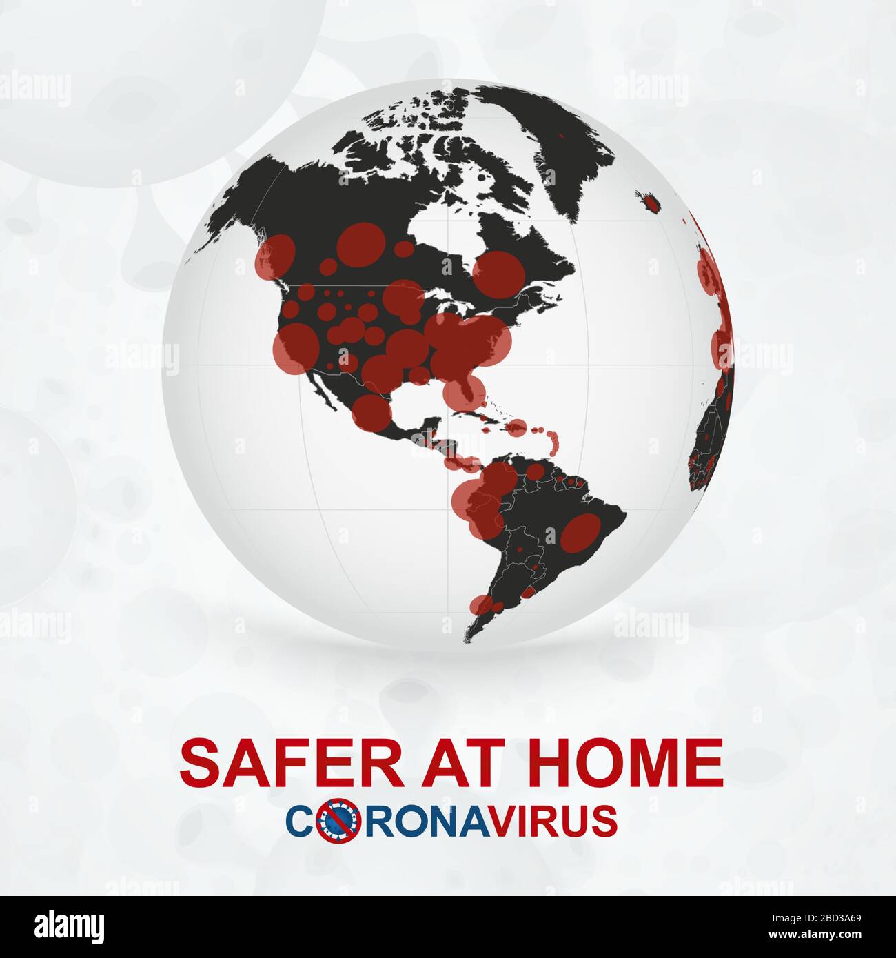 Safer at Home, Coronavirus cases on Earth globe view on North America and South America. Abstract virus background. Stock Vector