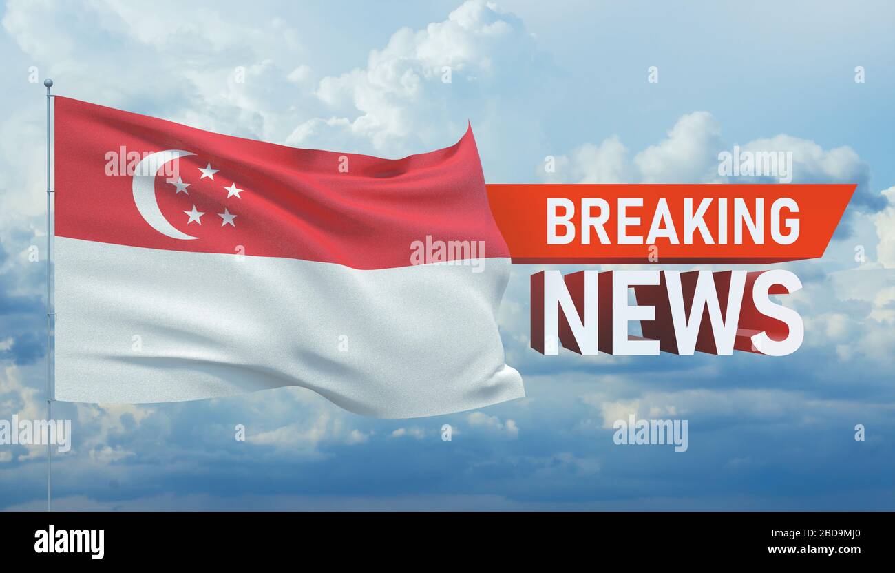 Breaking News World News With Backgorund Waving National Flag Of Singapore 3d Illustration Stock Photo Alamy