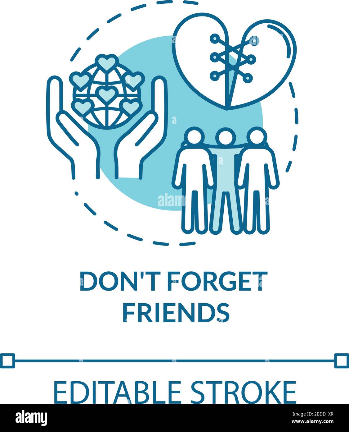 Dont forget friends concept icon. Friendship tips. Spending time with ...
