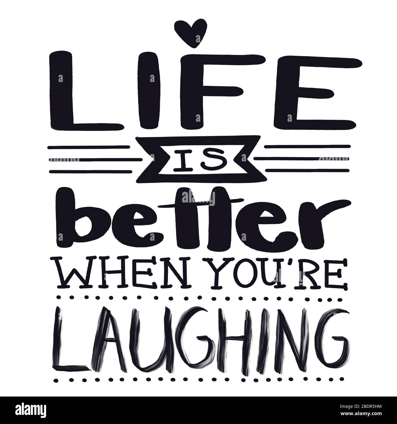 Inspirational Quote with lake background - Life is better when youre laughing  Stock Photo