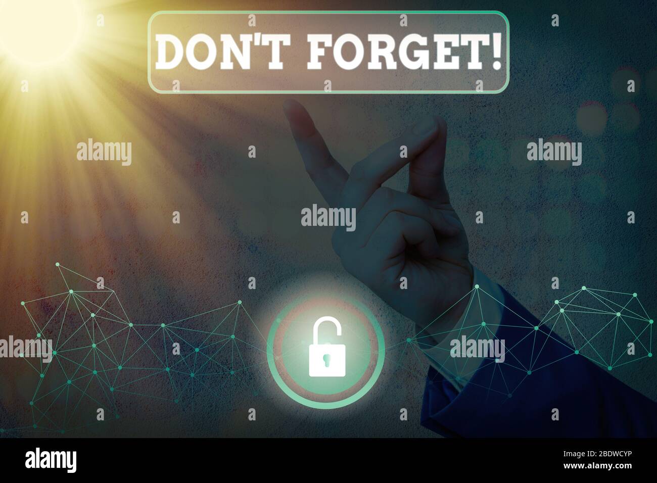 Handwriting text Don T Forget. Conceptual photo used to remind someone ...