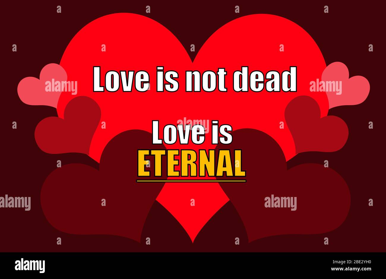 Love is not dead, love is eternal Stock Photo