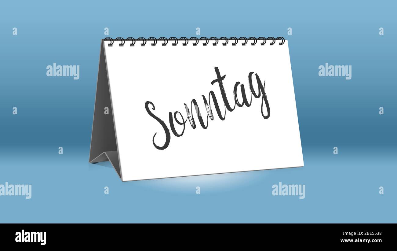 A calendar for the desk shows the day of the week Sunday (Sonntag in 