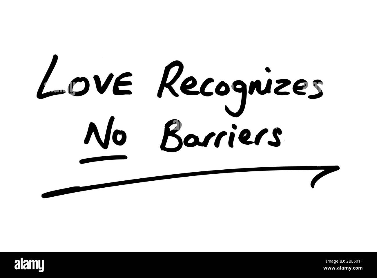 LOVE Recognizes NO Barriers, handwritten on a white background Stock Photo  - Alamy