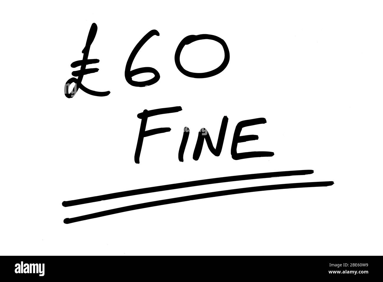 60 POUND FINE, handwritten on a white background. Stock Photo