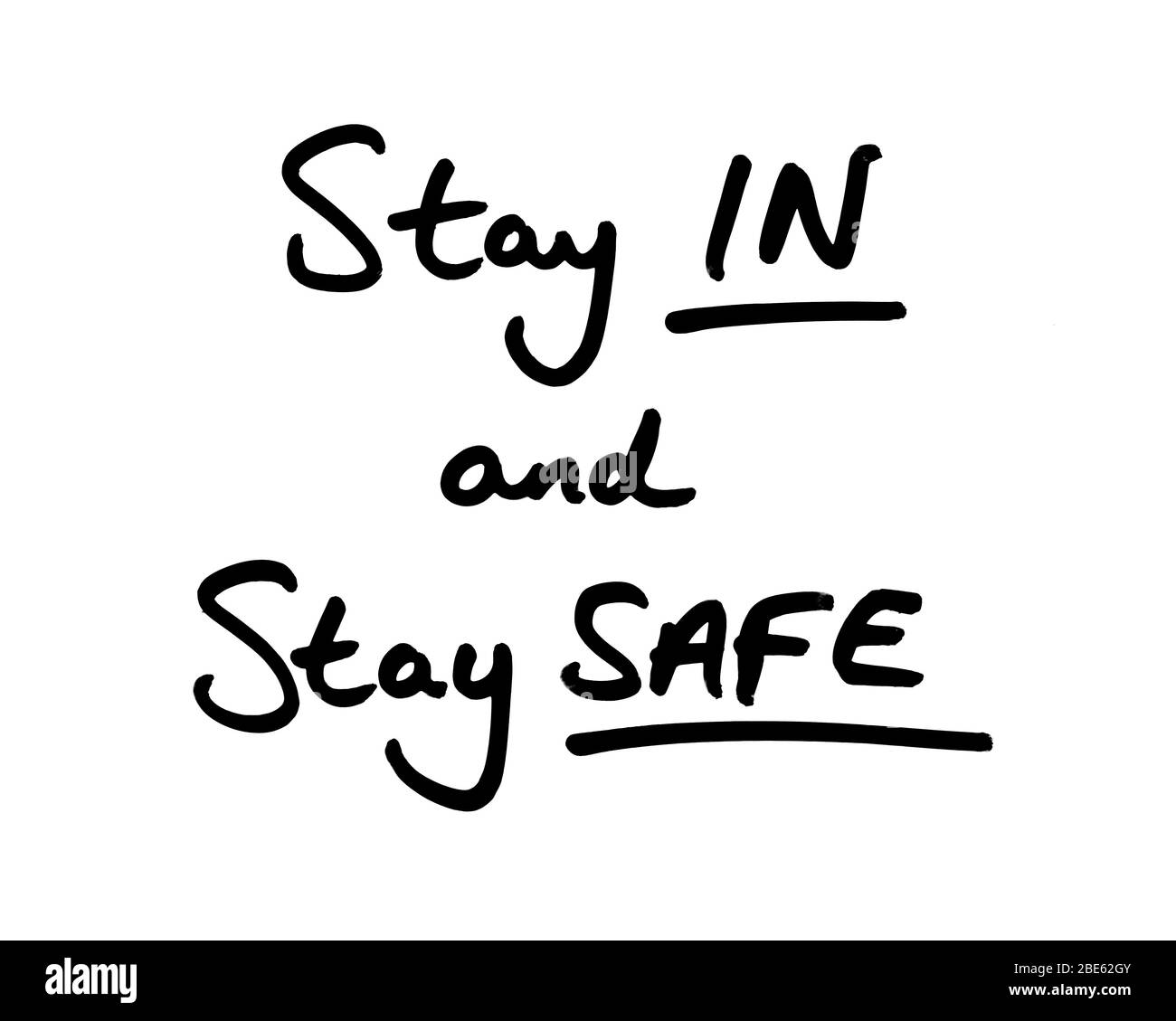 Stay IN and Stay SAFE handwritten on a white background Stock Photo Alamy