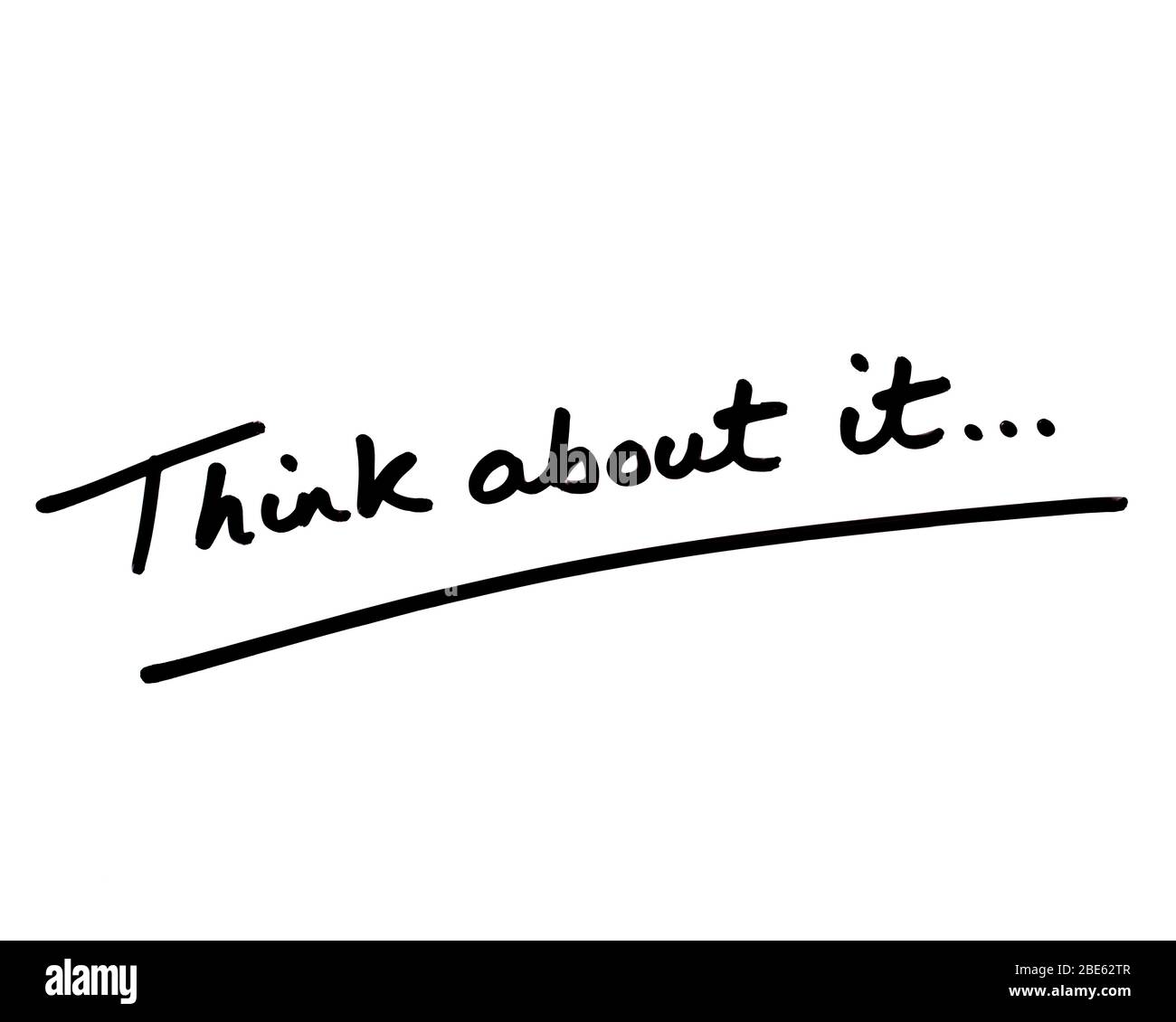 Think about it… handwritten on a white background. Stock Photo