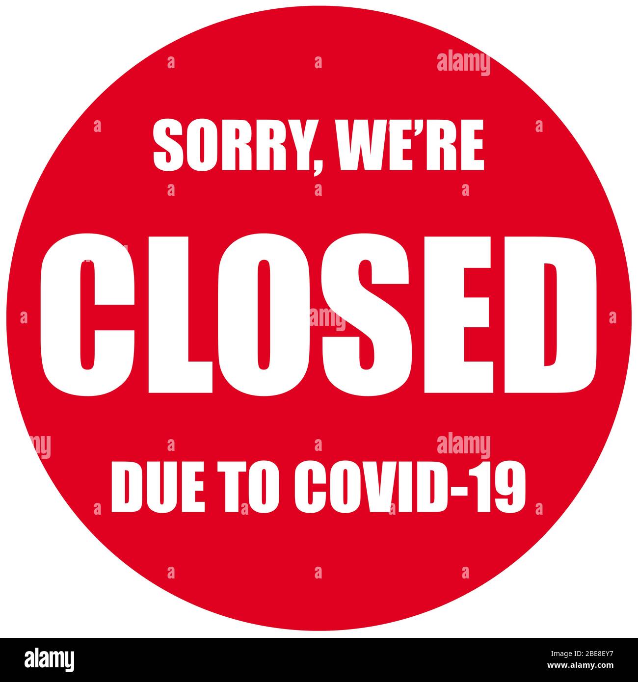 Closed sign of COVID-19 news, information banner with sorry to lockdown of business offices, other public places during coronavirus pandemic. Temporar Stock Photo