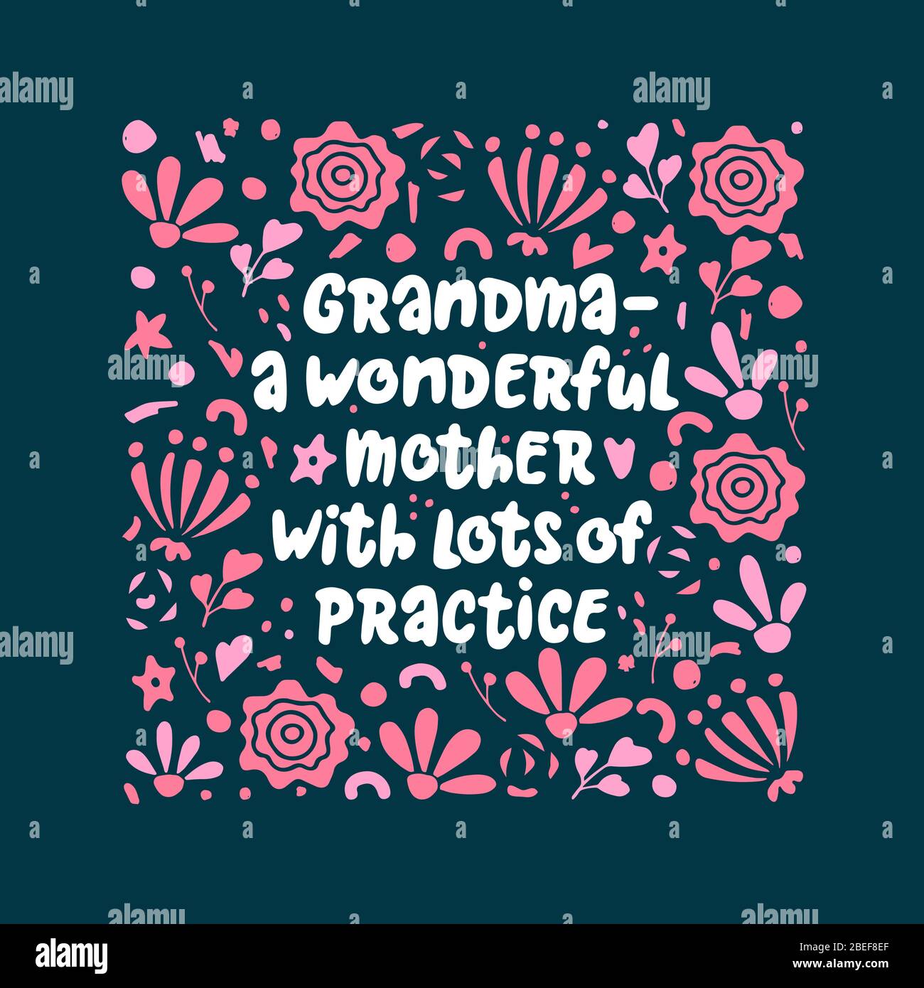 Grandma a wonderful mother with lots of practice. Vector lettering