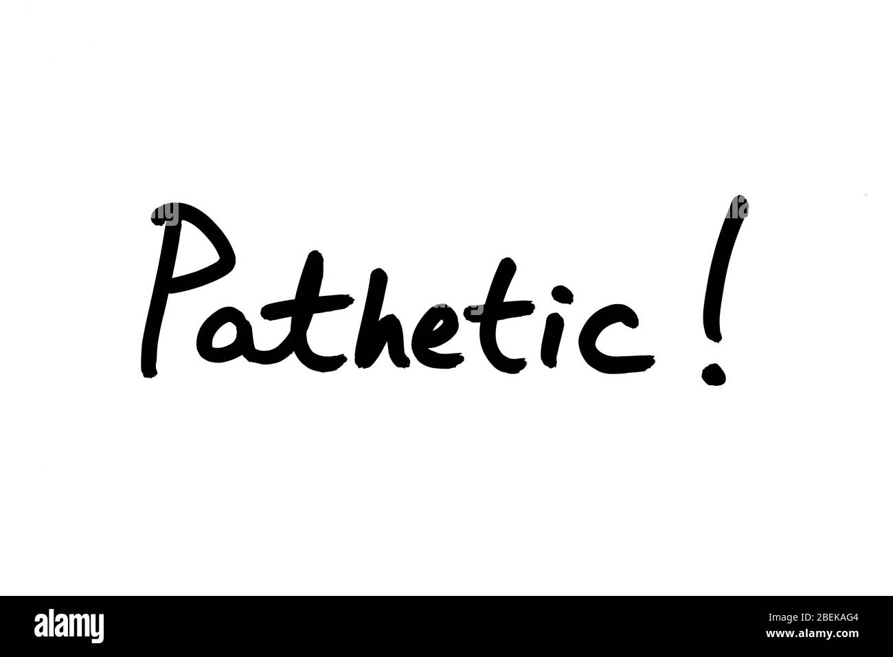 Pathetic! handwritten on a white background Stock Photo - Alamy