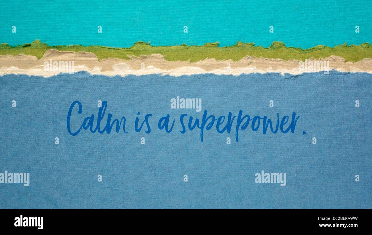 Calm is superpower note - inspirational handwriting on a handmade rag paper, peaceful ocean landscape, self control concept Stock Photo