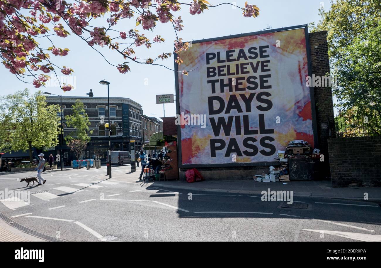 documenting Corona Virus days in London during lock down restriction .London fields area, London,14/04/2020. Billboard with positive thought. Stock Photo