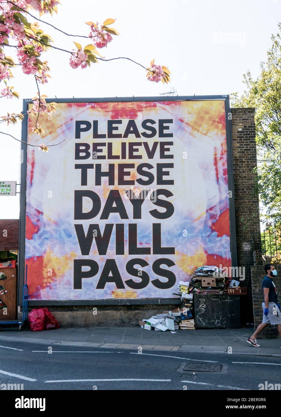 documenting Corona Virus days in London during lock down restriction .London fields area, London,14/04/2020. Billboard with positive thought. Stock Photo