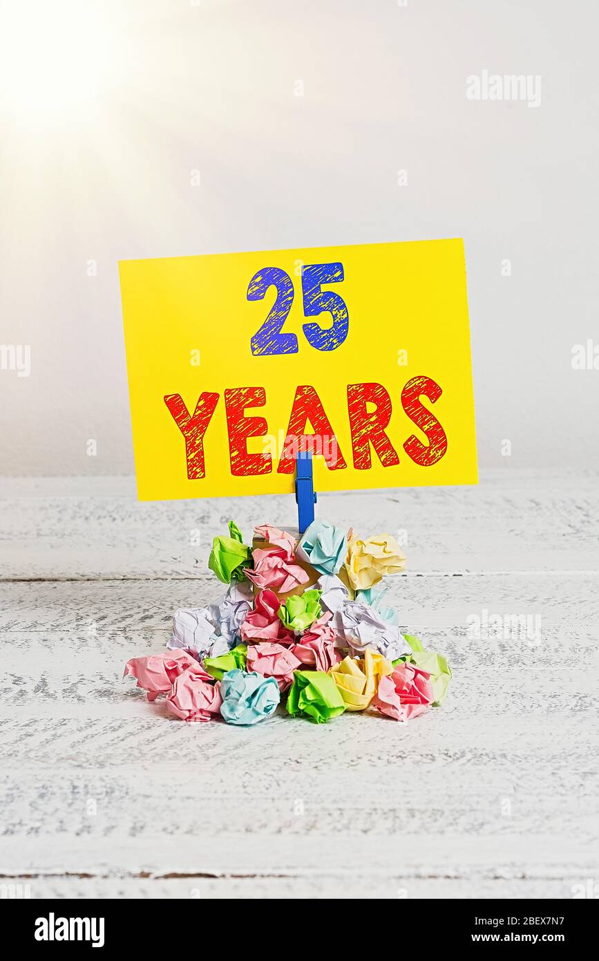 Handwriting text 25 Years. Conceptual photo Remembering or honoring ...