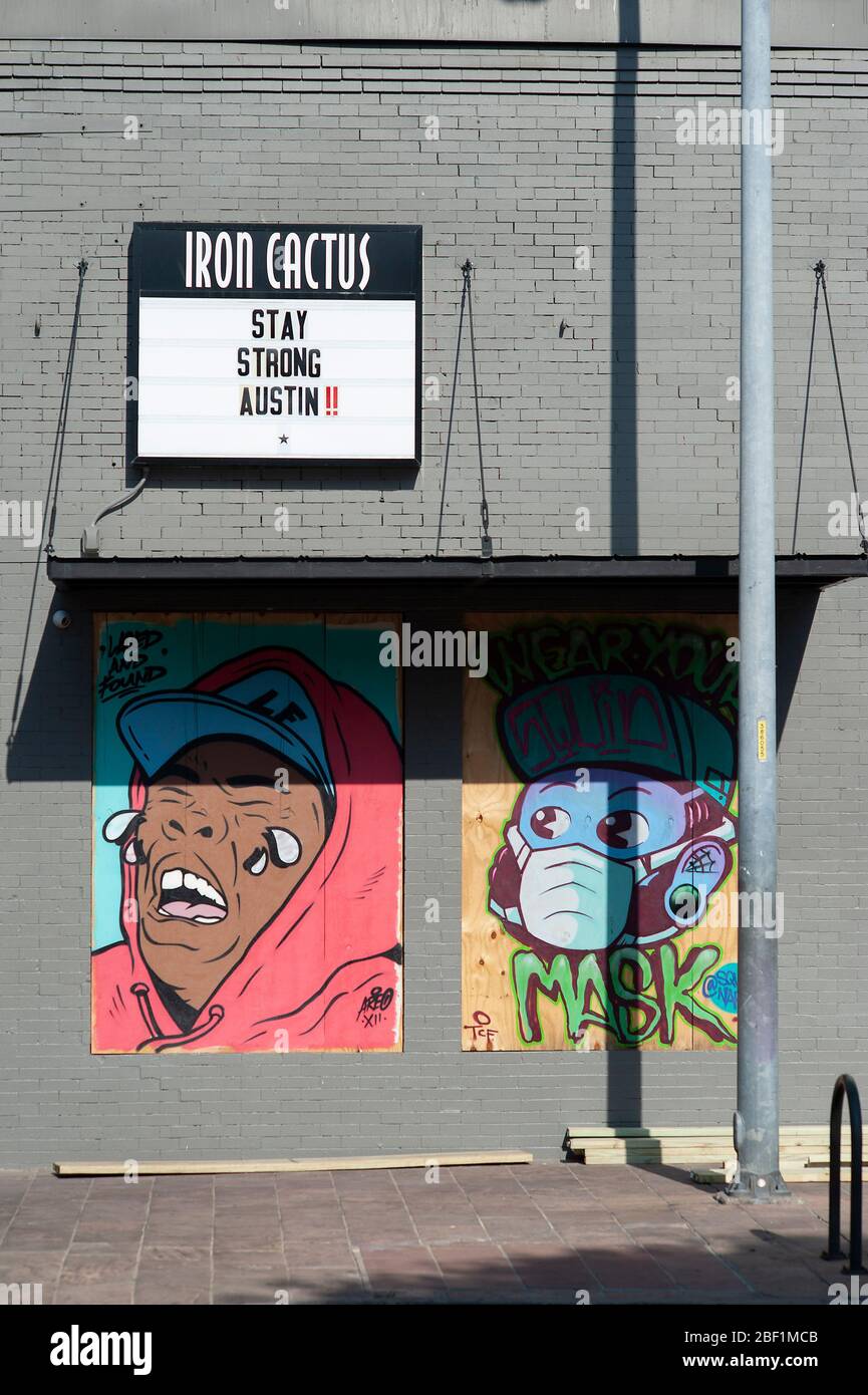Stay Strong Austin. 16th Apr, 2020. The Iron Cactus restaurant on Sixth Street is closed due to Covid-19. The boarded up restaurant displays on the outdoor sign to Stay Strong Austin. Austin, Texas. Mario Cantu/CSM/Alamy Live News Stock Photo