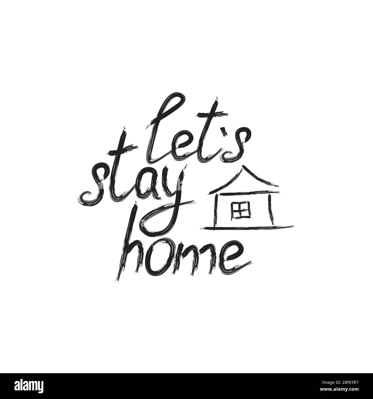 Let's stay home. Vector quote, handwritten with brush. Stock Vector