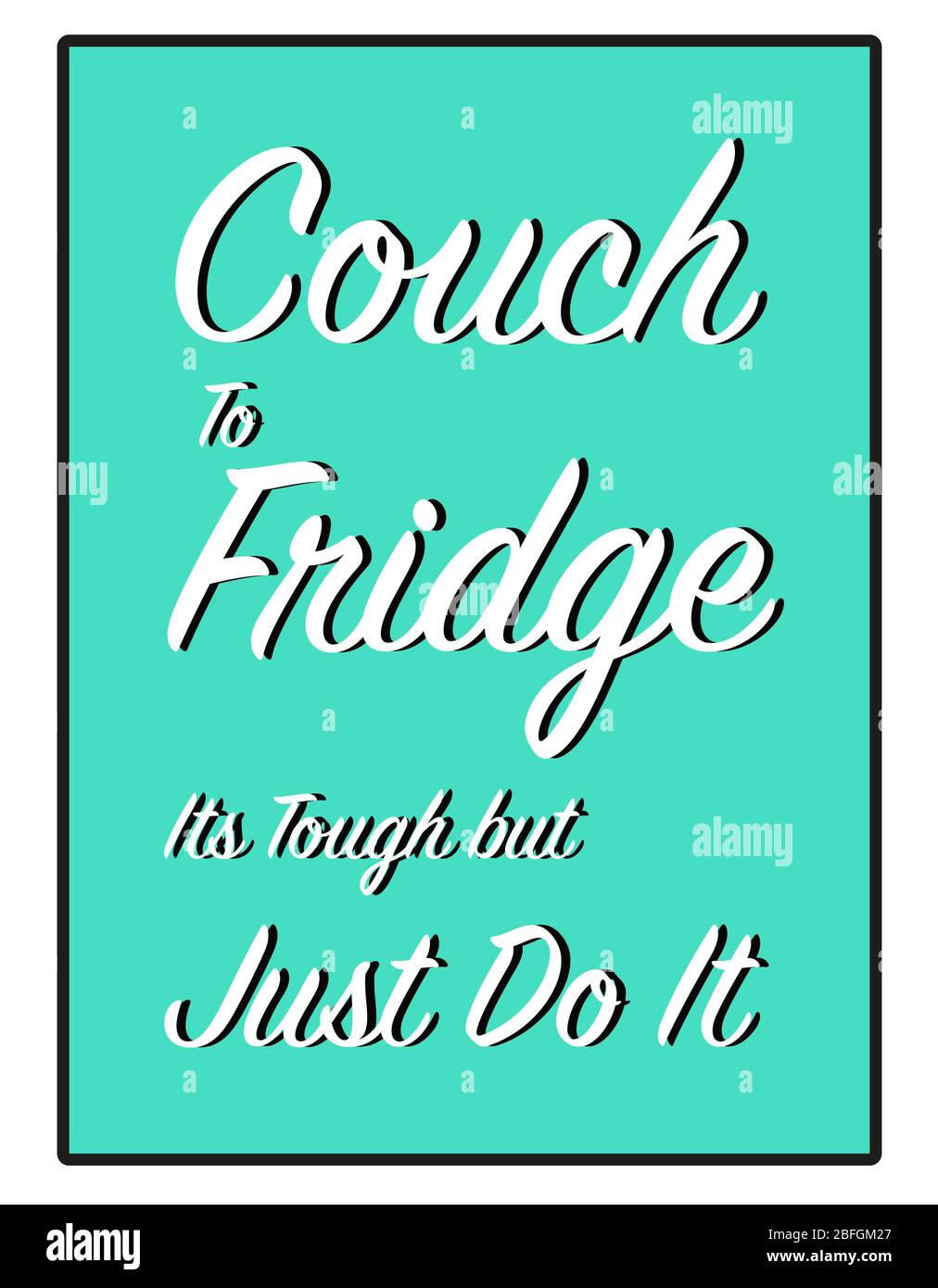 Couch to fridge motivational quote sign Stock Vector