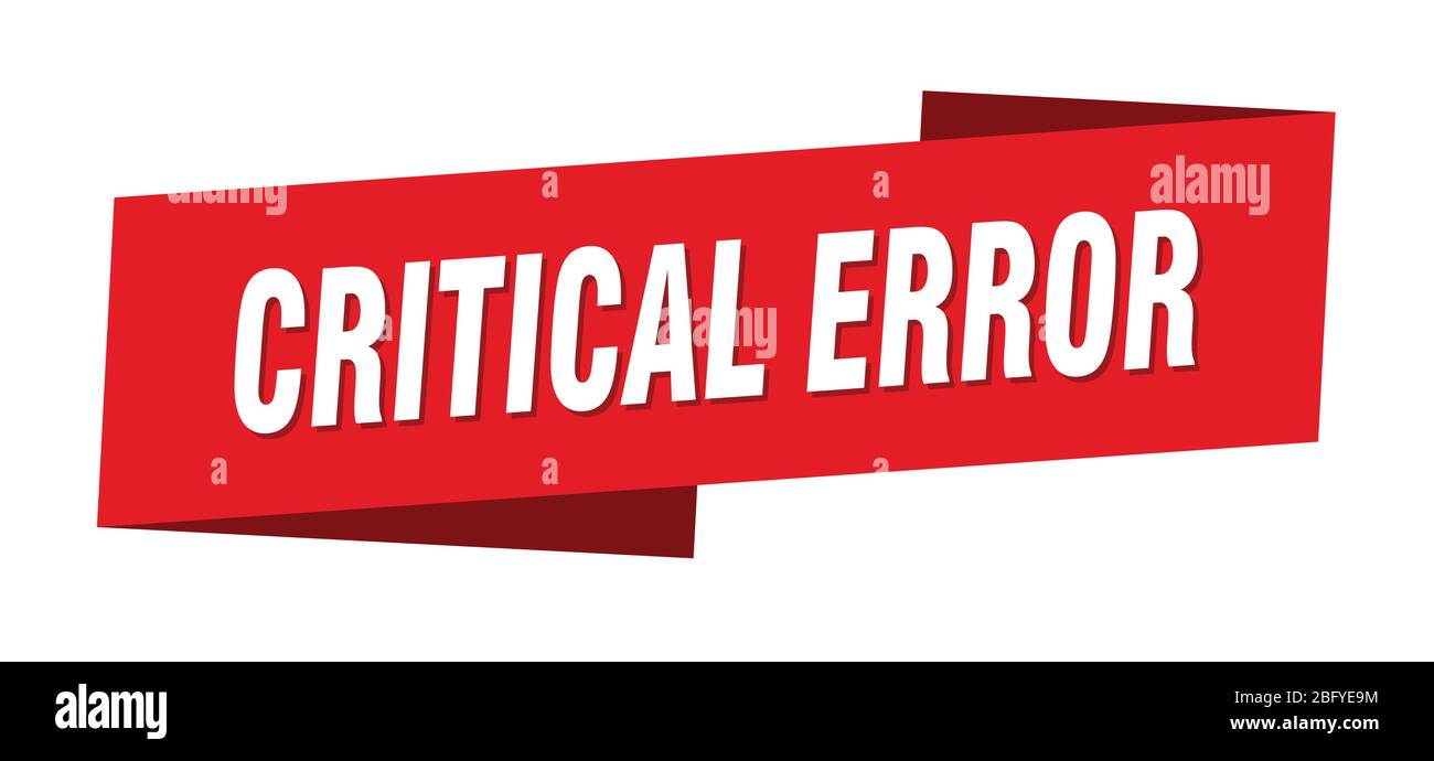 critical error banner template. critical error ribbon label sign Stock Vector