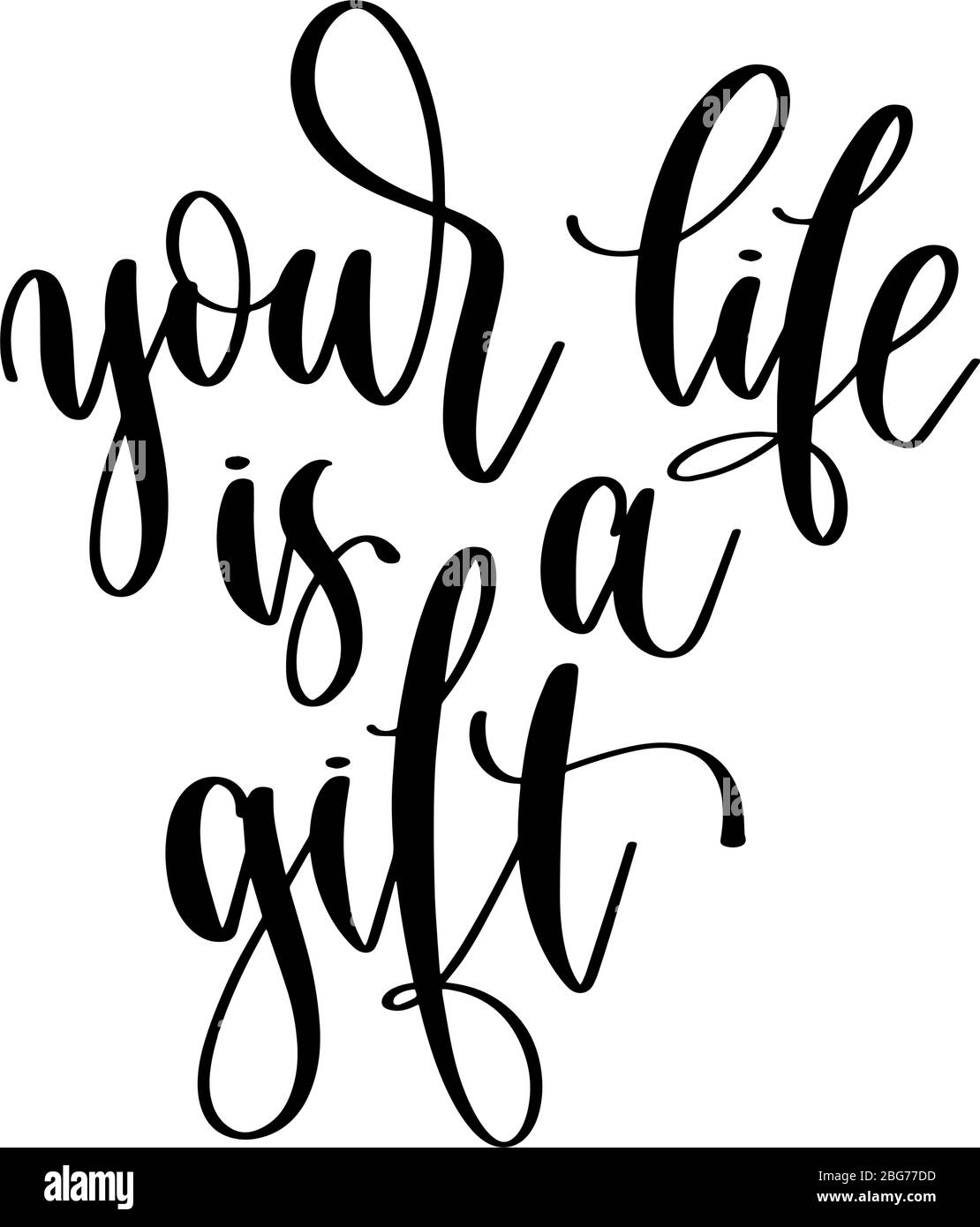 your life is a gift - hand lettering inscription positive quote design Stock Vector