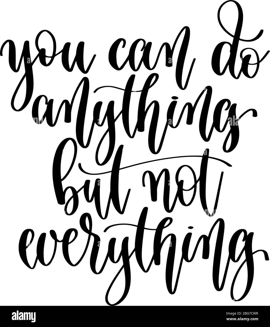 you can do anything but not everything - hand lettering inscription ...