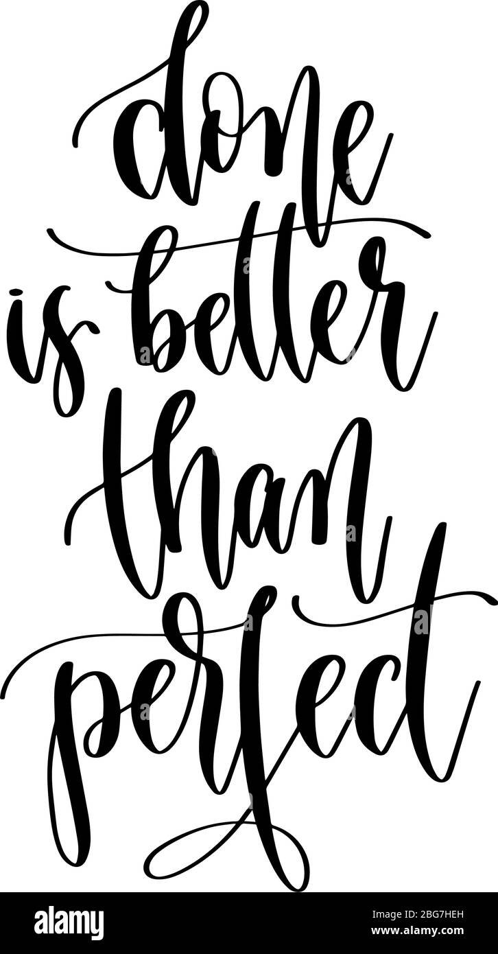 done is better than perfect - hand lettering inscription positive quote ...