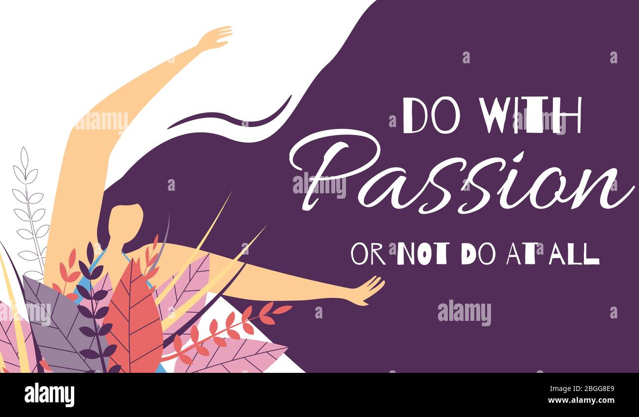 Motivational Woman Text Do with Passion or Not Do at All Banner Cartoon Girl Character with Long Wavy Hair Posing Elegant and Floral Decoration Positi Stock Vector