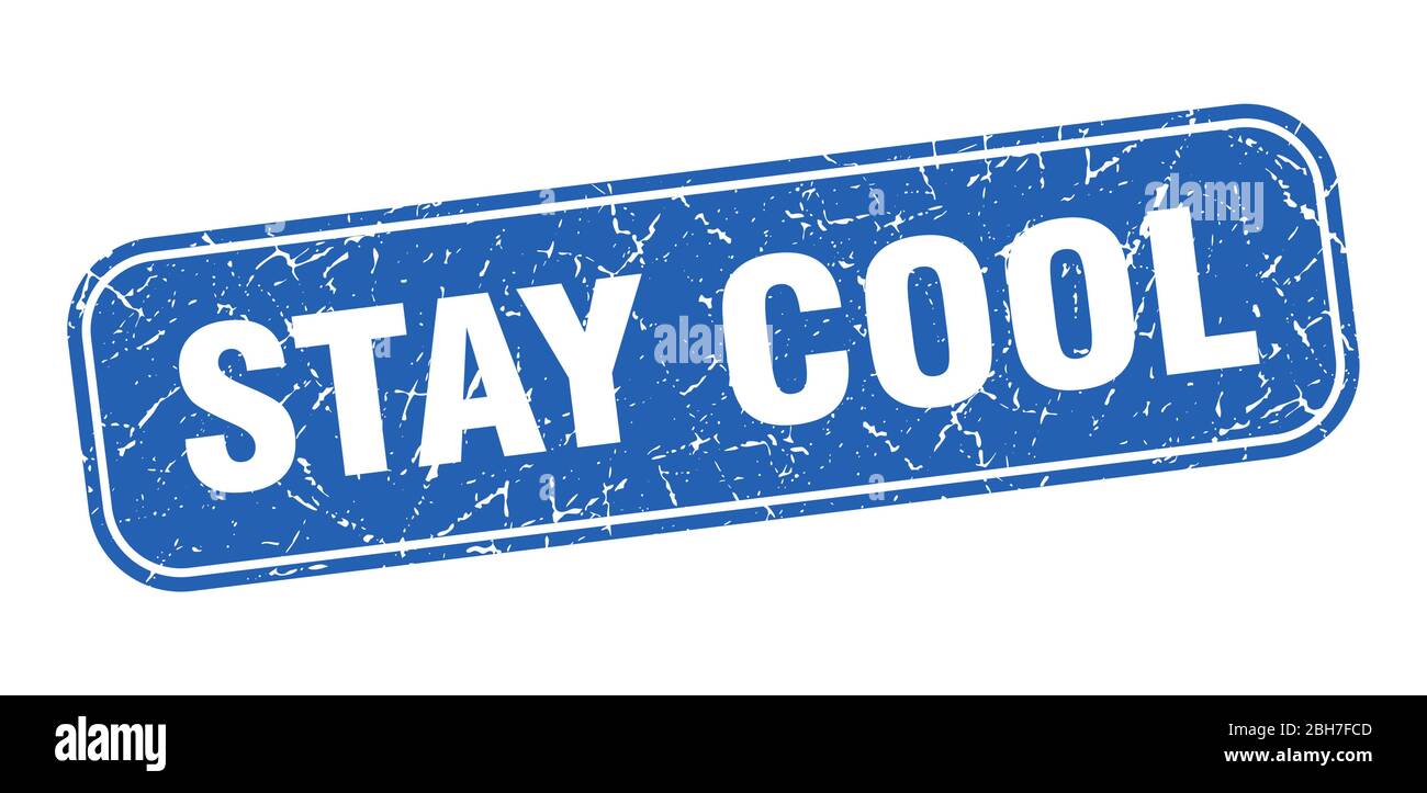 stay cool stamp. stay cool square grungy blue sign Stock Vector Image ...