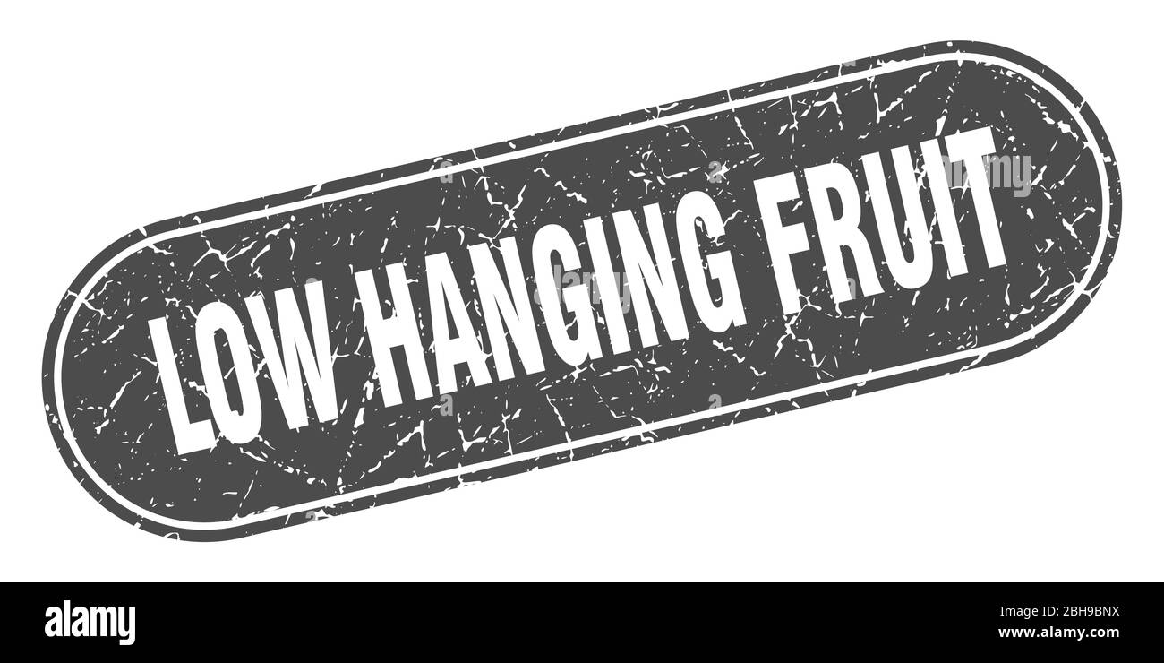 low hanging fruit sign. low hanging fruit grunge black stamp. Label Stock Vector