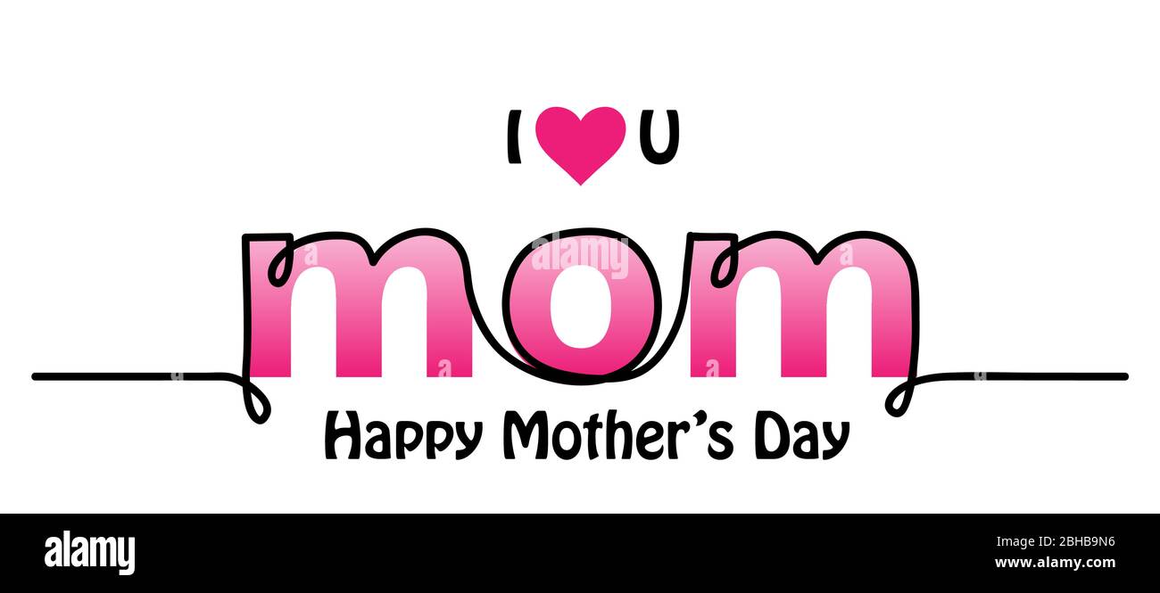 I love you mom text design. Lettering, background, poster. Happy Mothers Day vector web banner Stock Vector