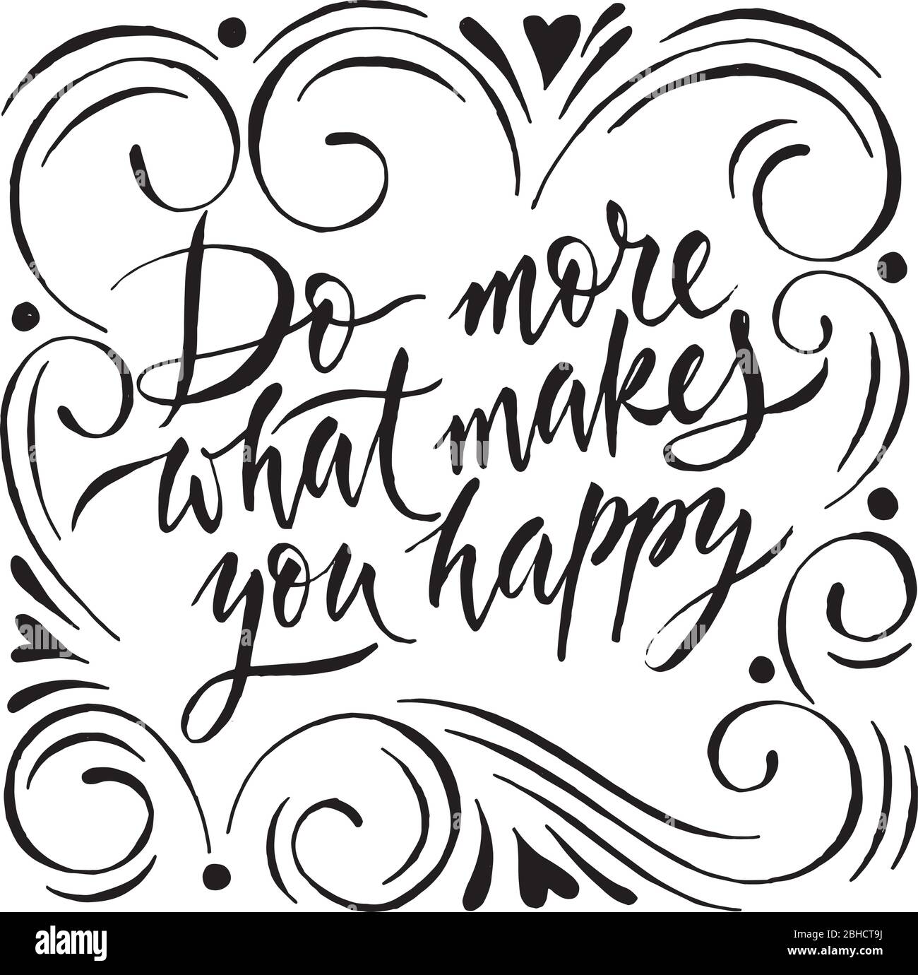 Vector Do More What Makes You Happy Motivational Poster Stock Vector Image And Art Alamy