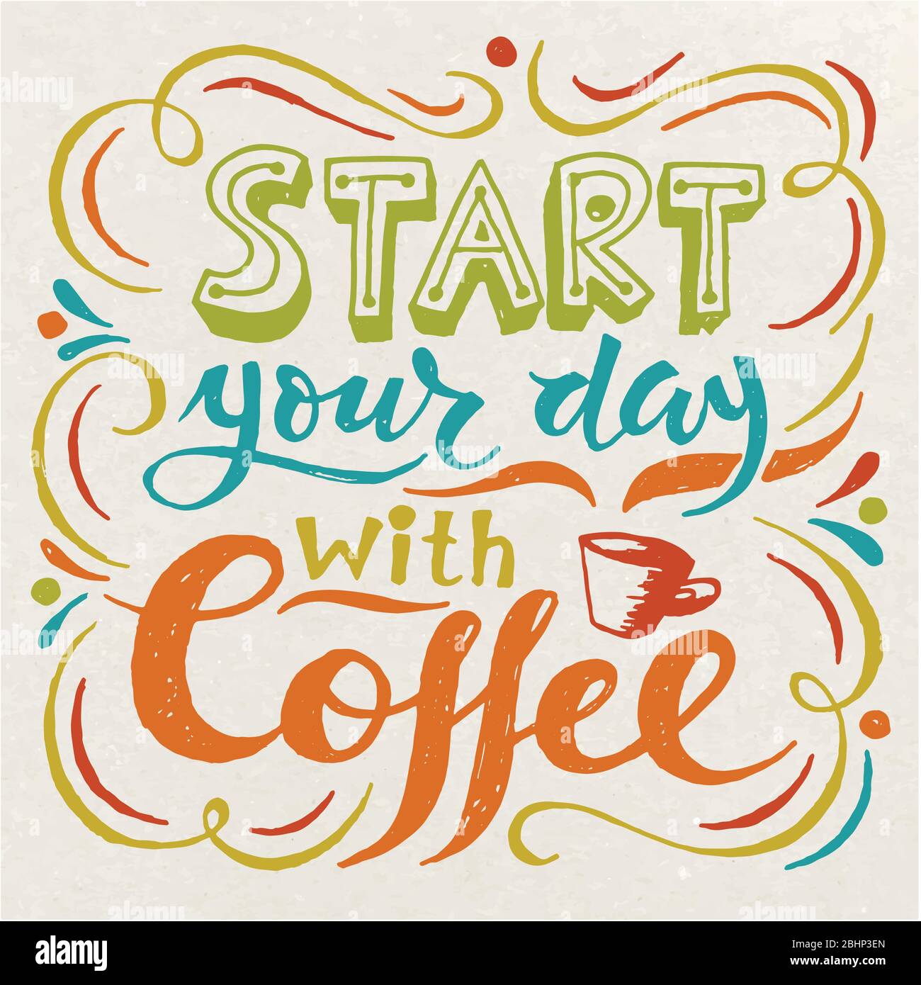 Start your day with coffee lettering design Stock Vector