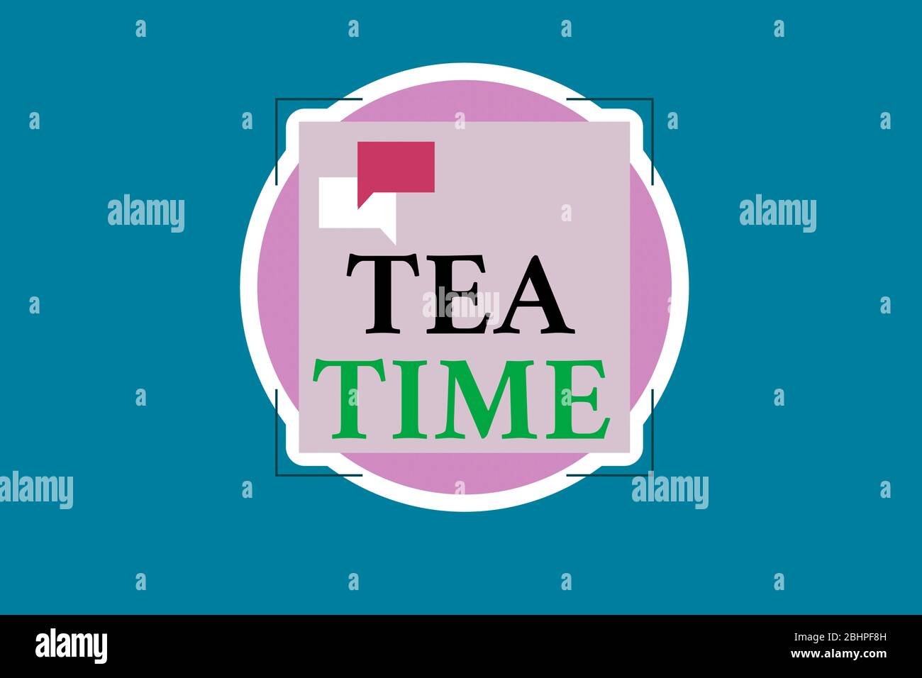 Conceptual Hand Writing Showing Tea Time Concept Meaning The Time In The Afternoon When Some Showing Eat A Small Meal Two Speech Bubble Overlapping O Stock Photo Alamy
