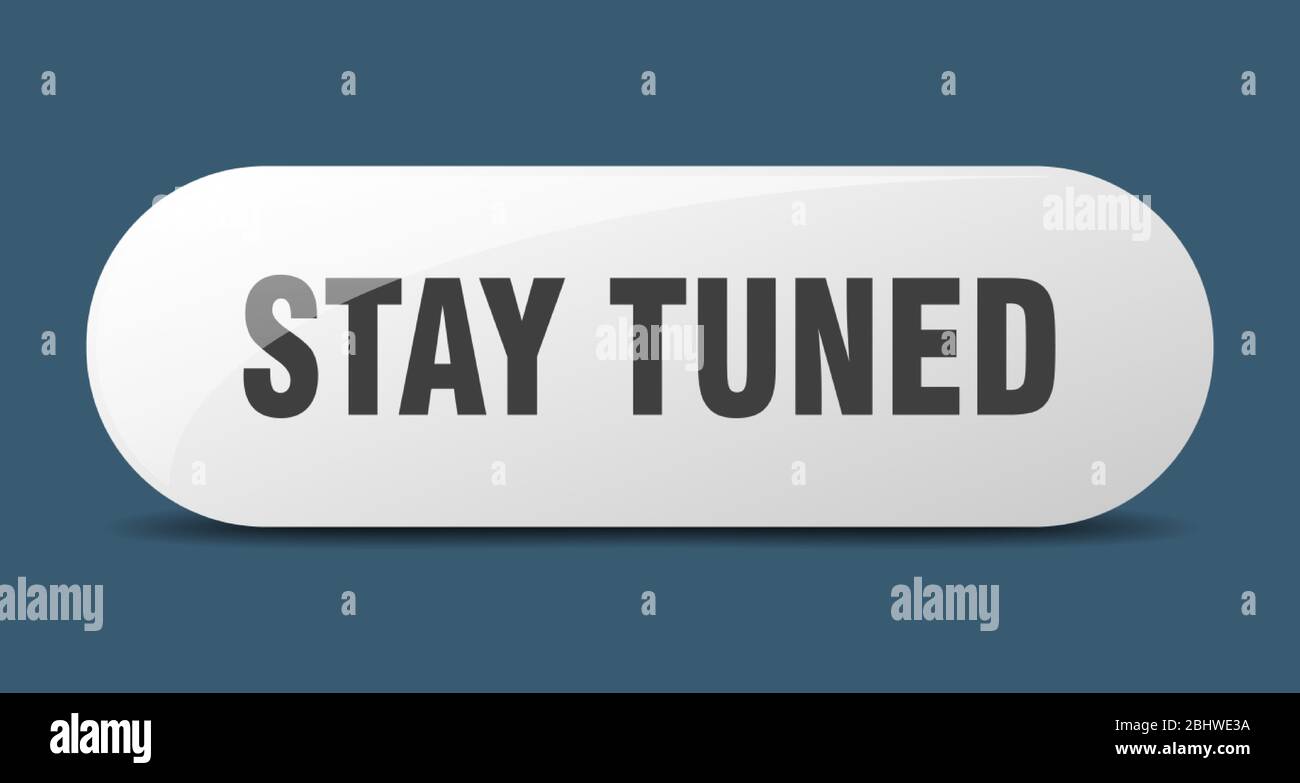 Stay Button Icon stay tuned button. stay tuned sign. key. push button Stock Vector Image ...