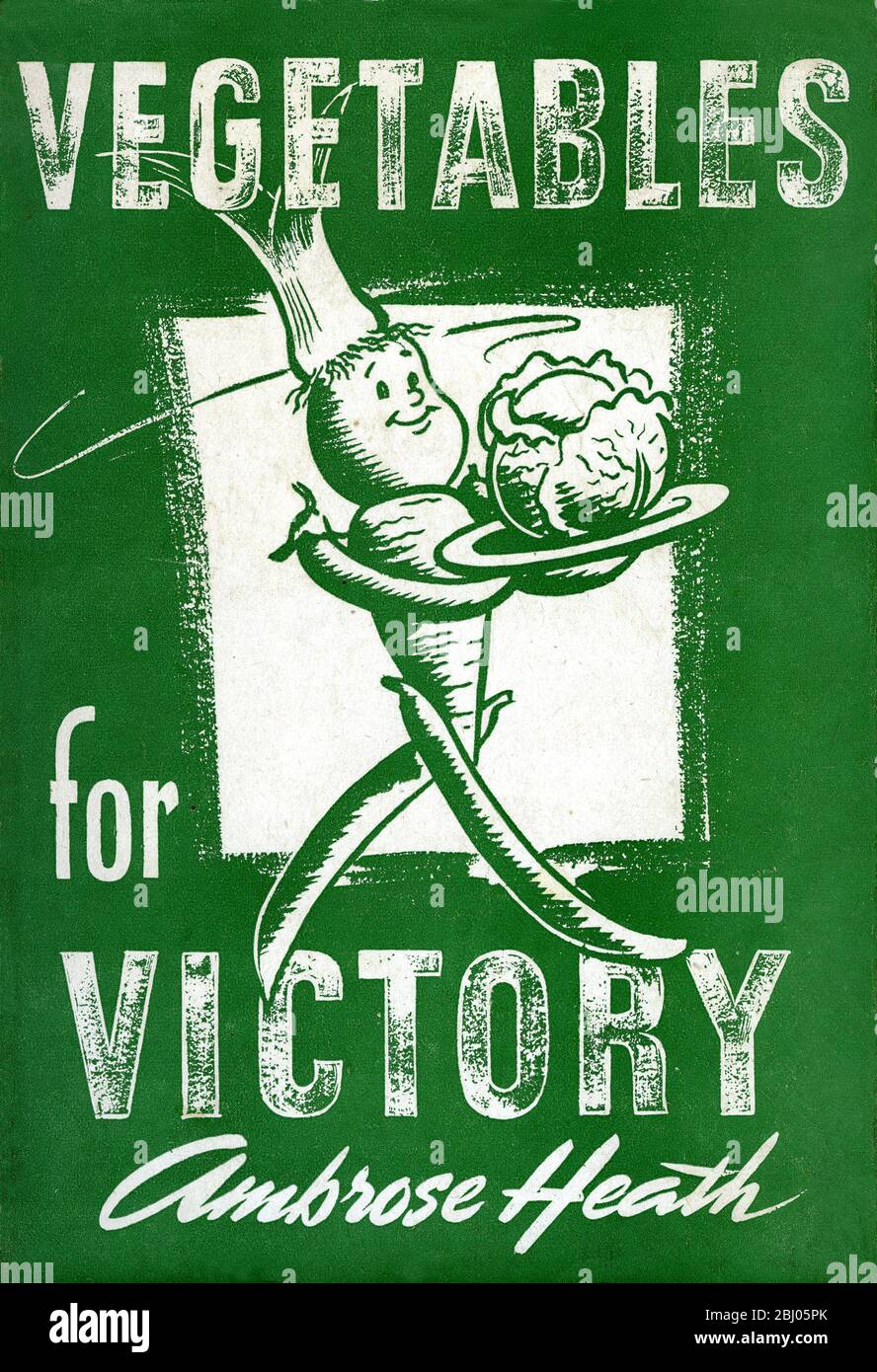 Wartime vegetable book - Vegetables for Victory by Ambrose Heath. - Stock Photo