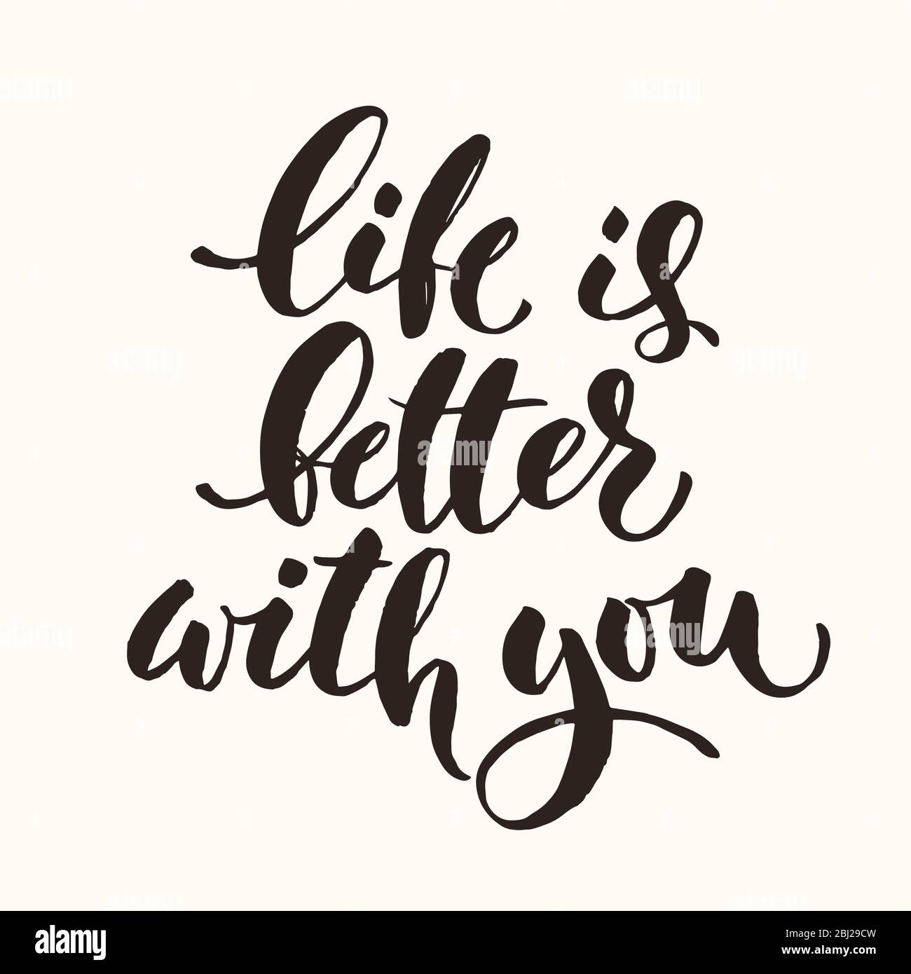 Vector Life Is Better With You lettering design Stock Vector Image & Art -  Alamy