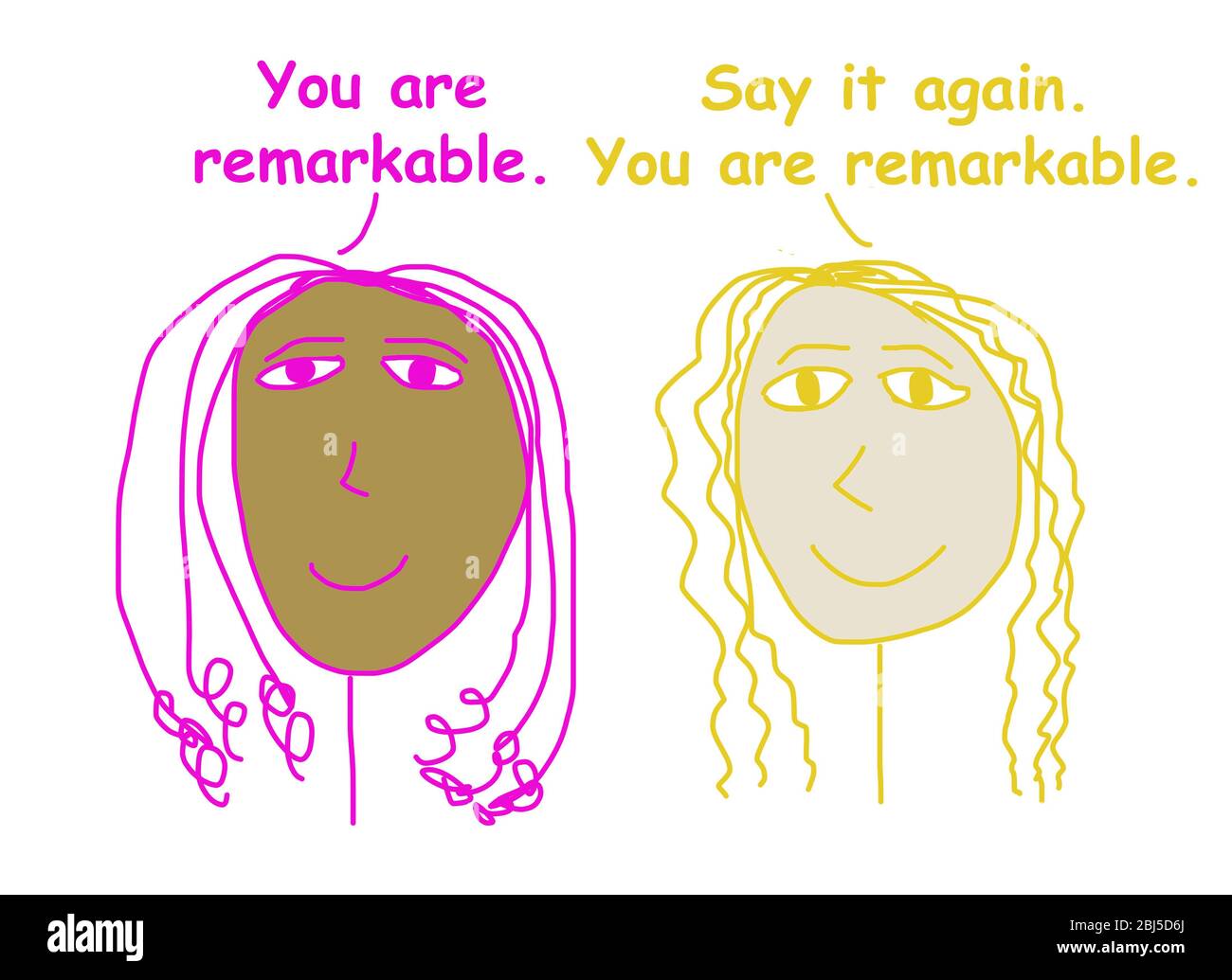 Color cartoon of two smiling ethnically diverse women saying you are remarkable. Stock Photo