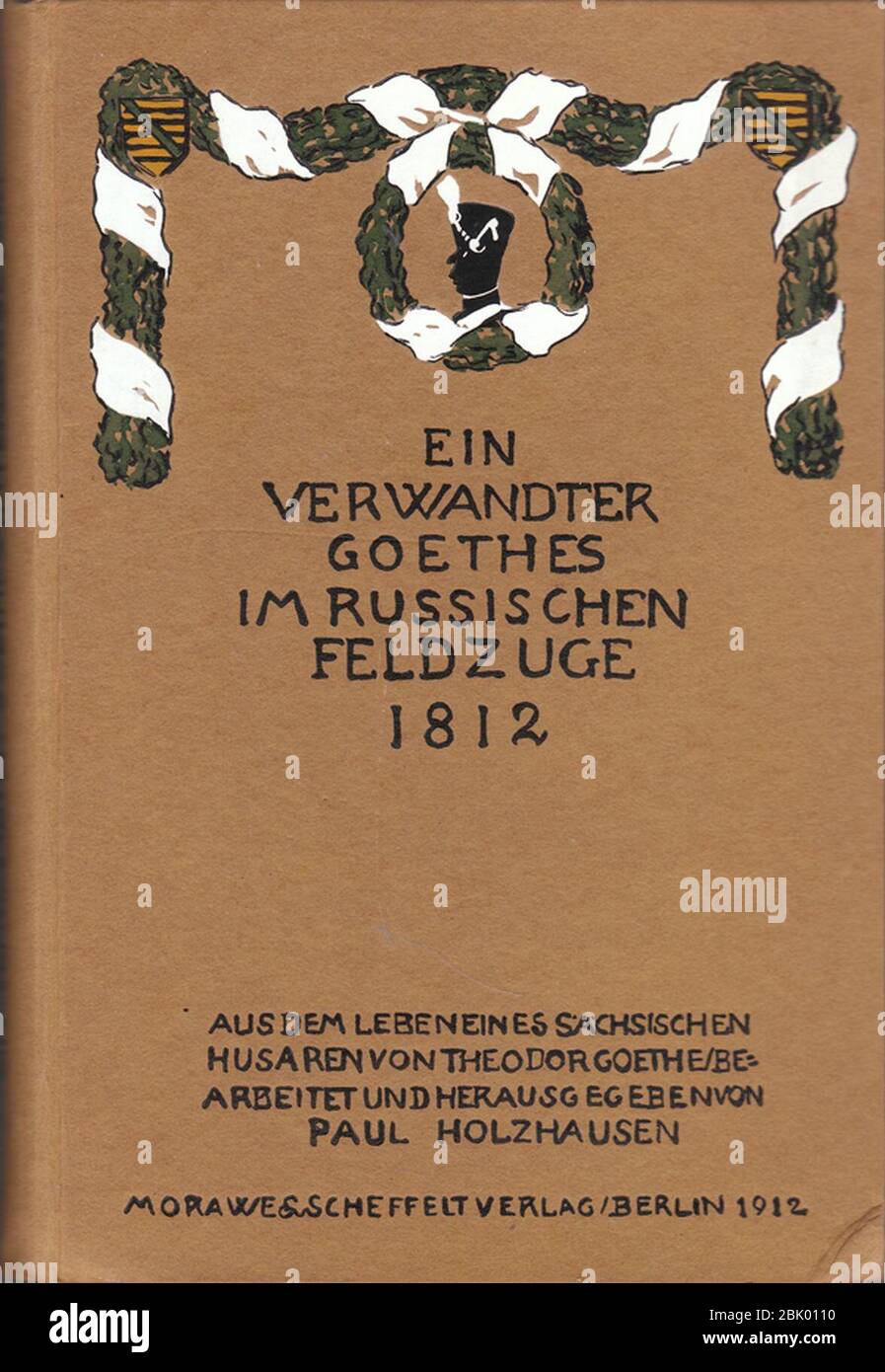 Holzhauser - Ein Verwandter Goethes im Russischen Feldzuge 1812 (Titel). Stock Photo