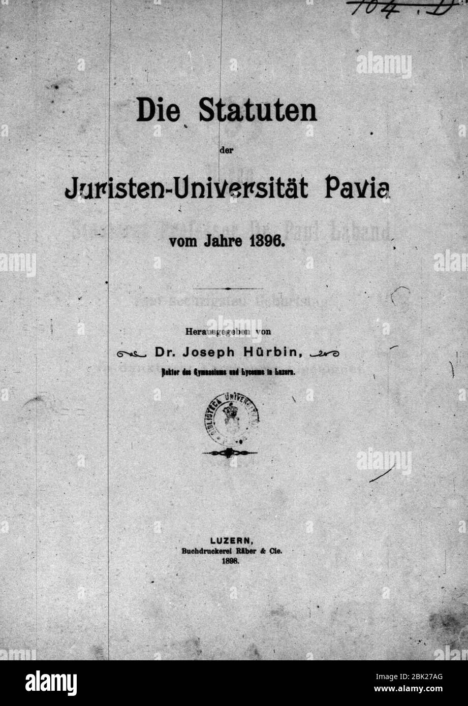 Hurbin, Joseph – Die Statuten der Juristen-Universitat Pavia vom Jahre 1396, 1898 – BEIC 14478910. Stock Photo