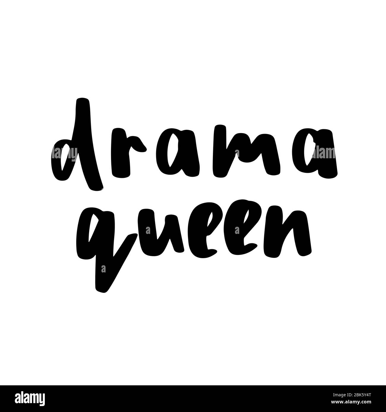 Drama Queen inscription in simple doodle style. Trendy print, handwritten slogan. Girly lettering design for t-shirt prints, phone cases, mugs or posters. Vintage hand drawn text, vector illustration Stock Vector