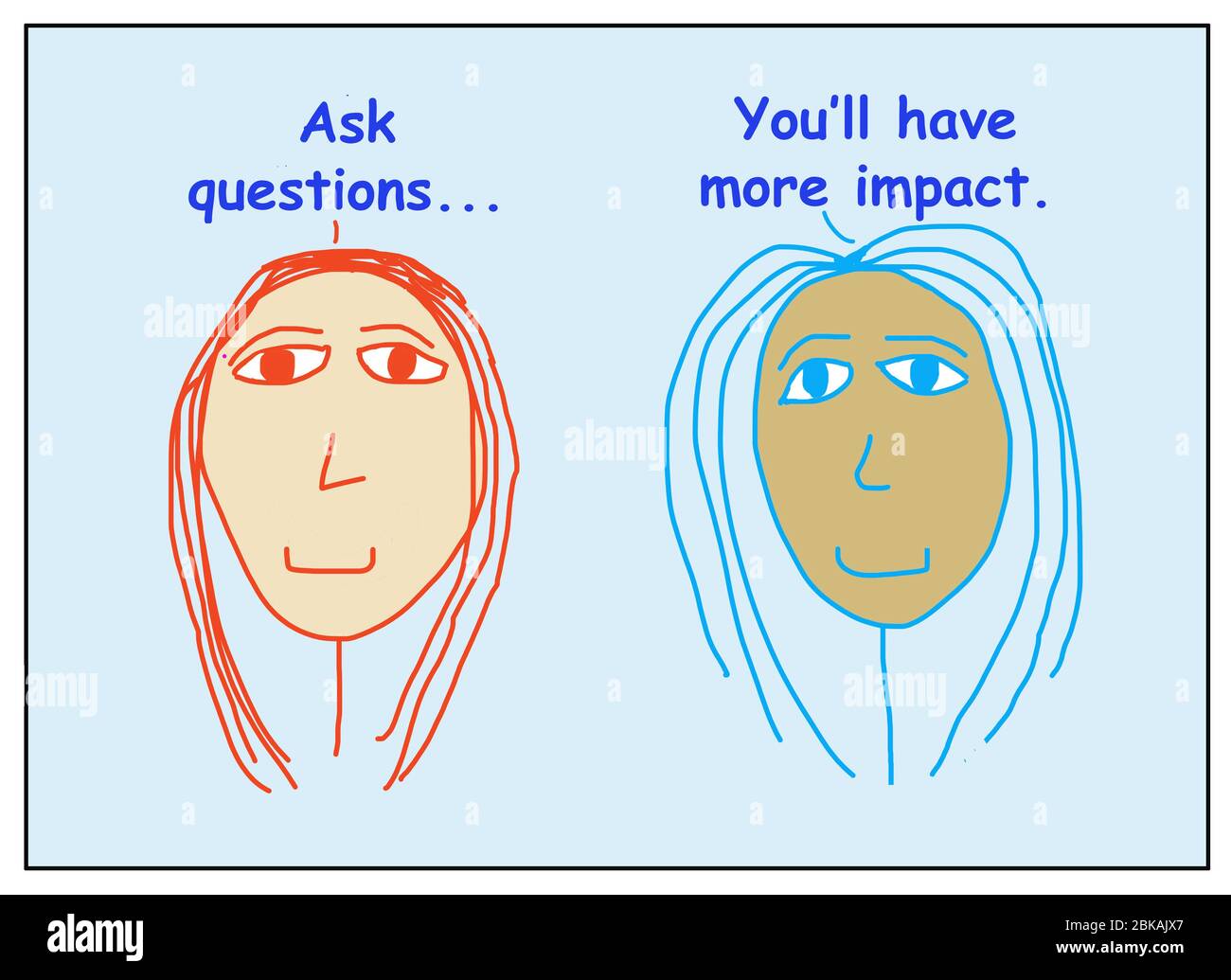 Color cartoon of two smiling, ethnically diverse business women saying to ask questions, you will have more impact. Stock Photo