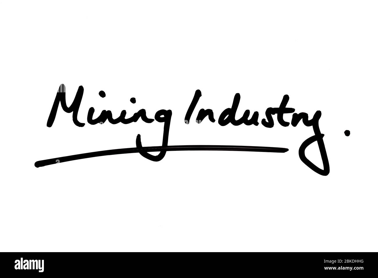 Mining Industry handwritten on a white background. Stock Photo