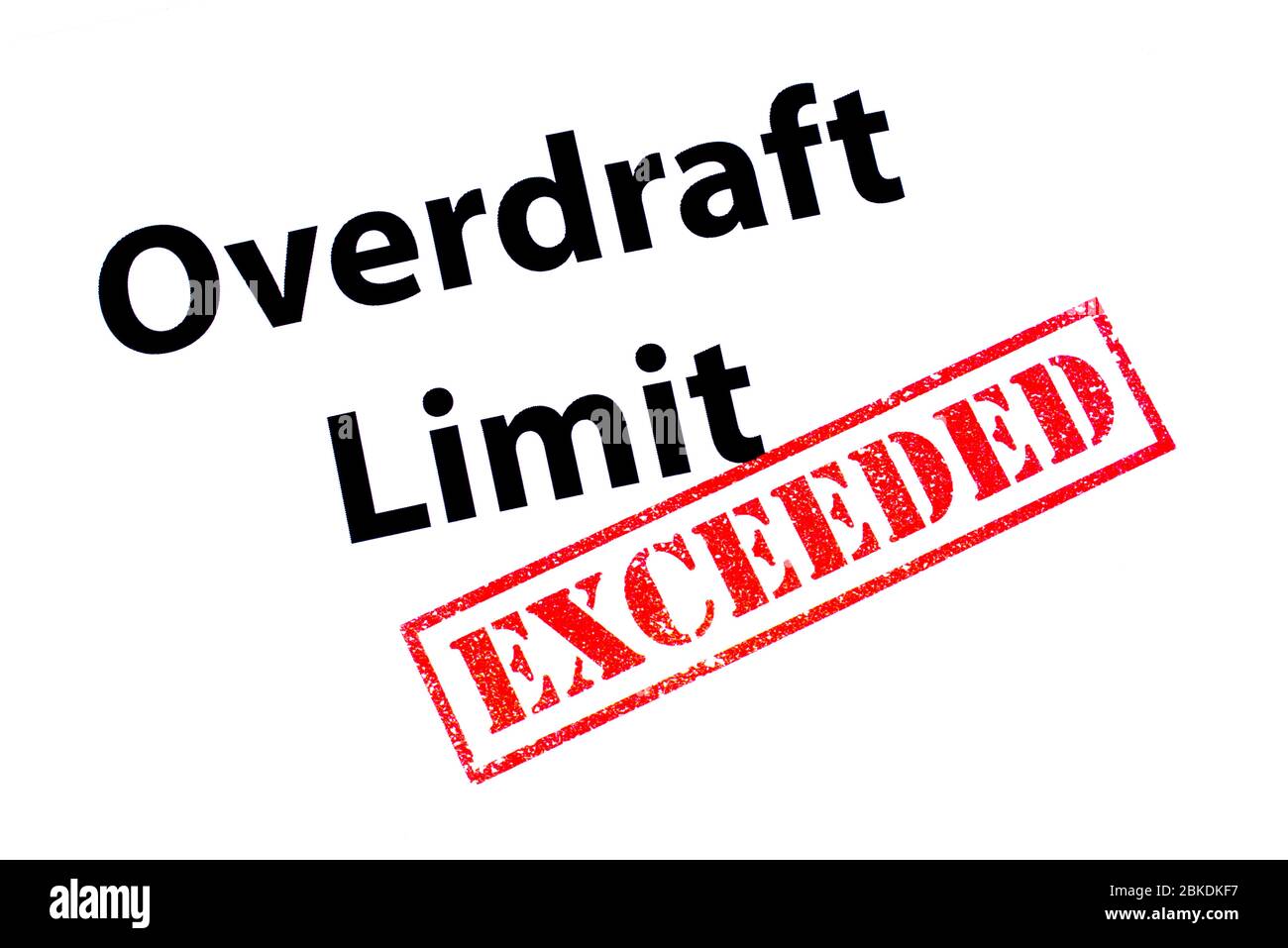 Overdraft Limit heading with a red EXCEEDED rubber stamp Stock Photo ...