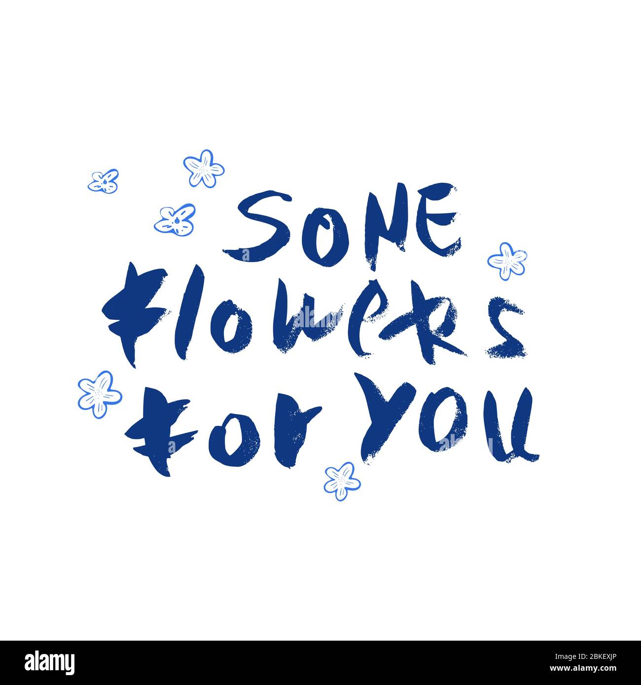 Some flowers for you ink handwritten quote. Happy birthday phrase