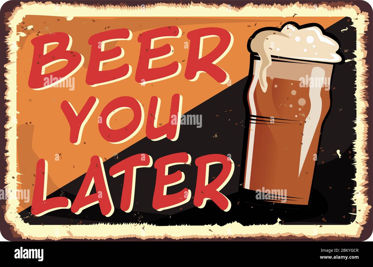 beer you later vintage retro grungy metal sign Stock Vector Image & Art