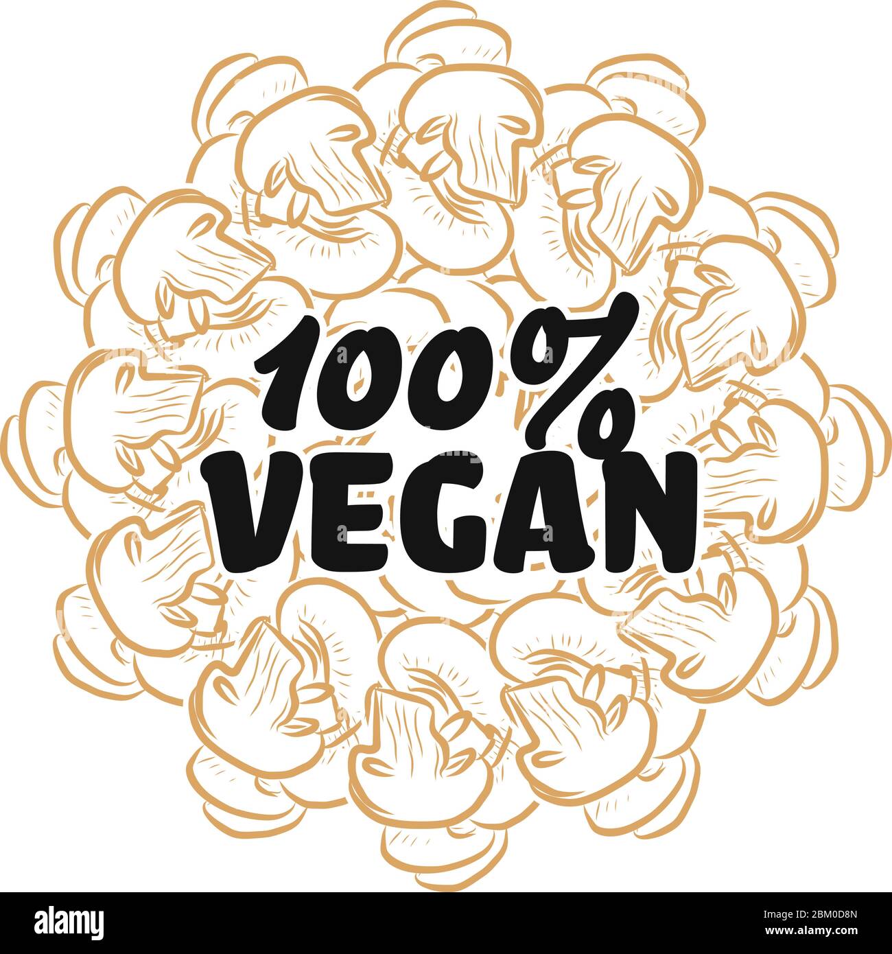 100% vegan sign on background of Mushrooms. Round composition with hand-drawn veggies for art prints. Stock Vector