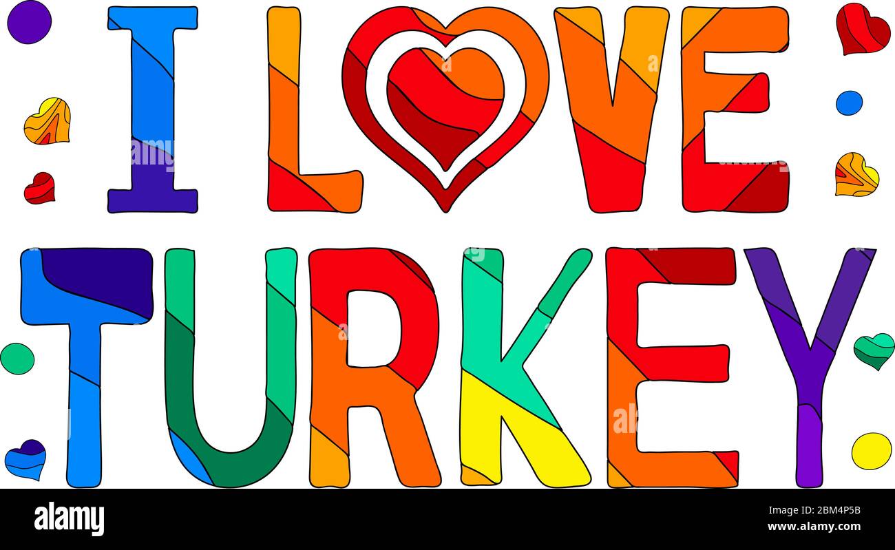 i love turkey