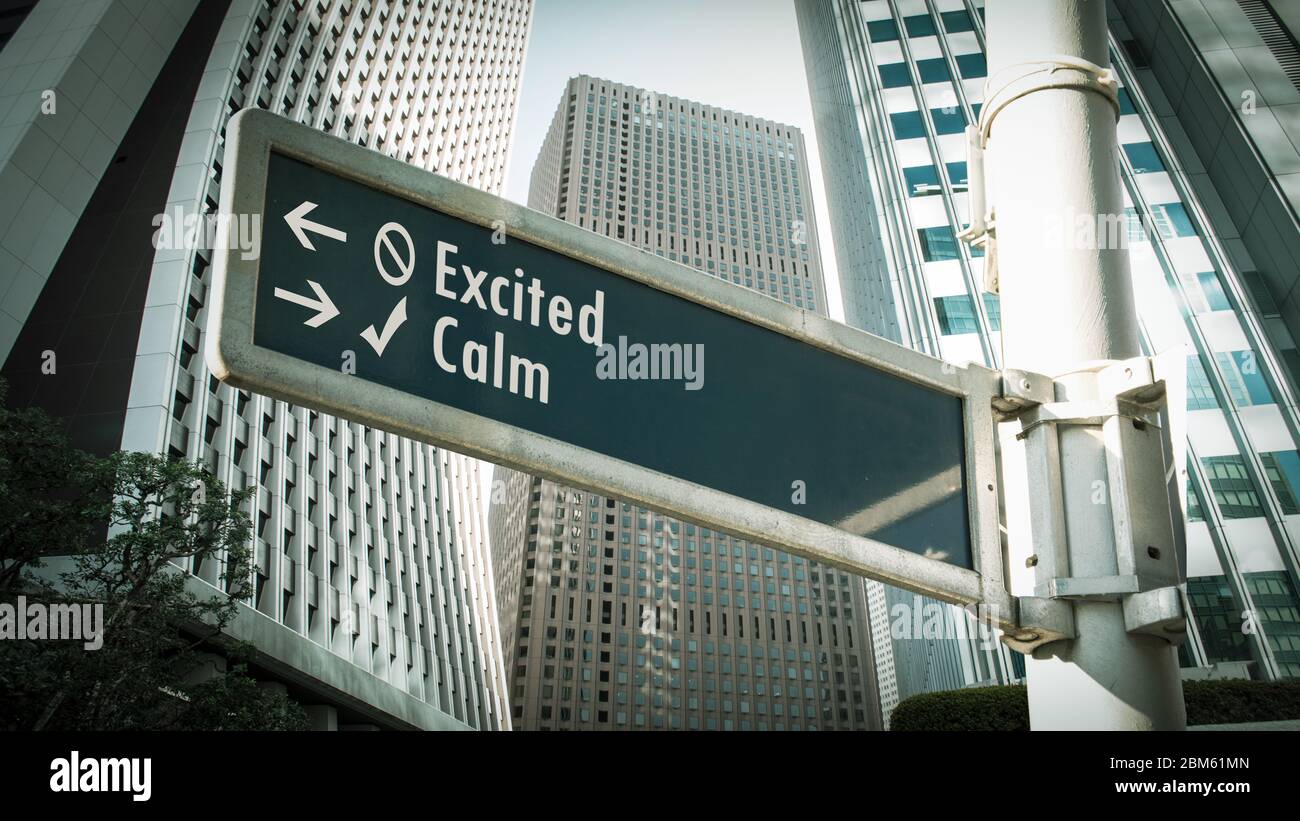 Street Sign the Direction Way to Calm versus Excited Stock Photo - Alamy