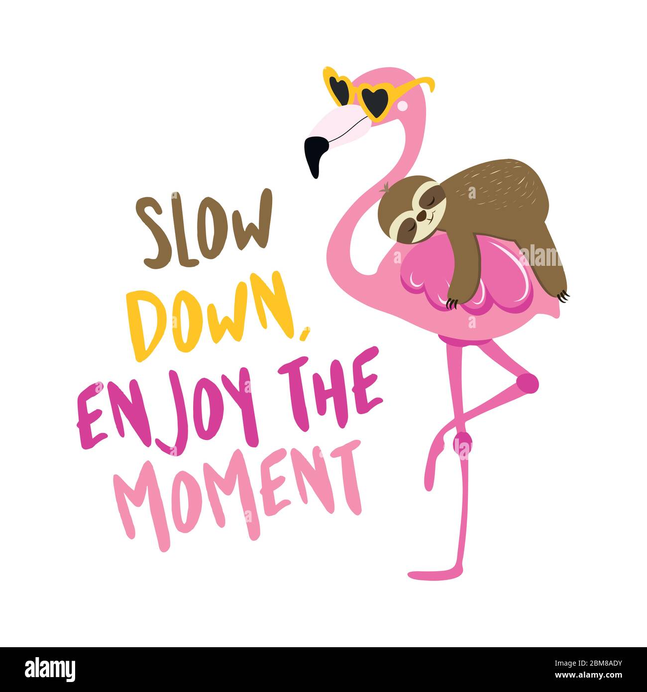 Slow down, enjoy the moment - cute sloth riding on flamingo. Relax and