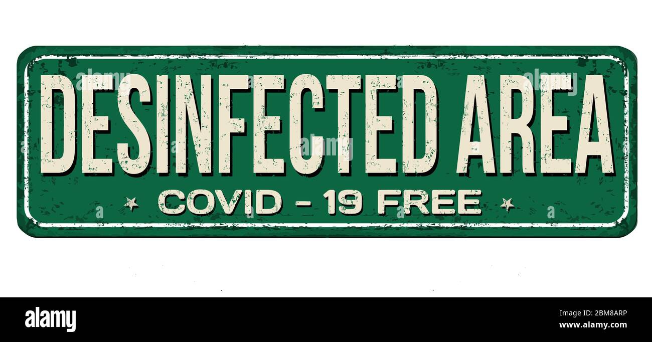 Desinfected area vintage rusty metal sign on a white background, vector illustration Stock Vector
