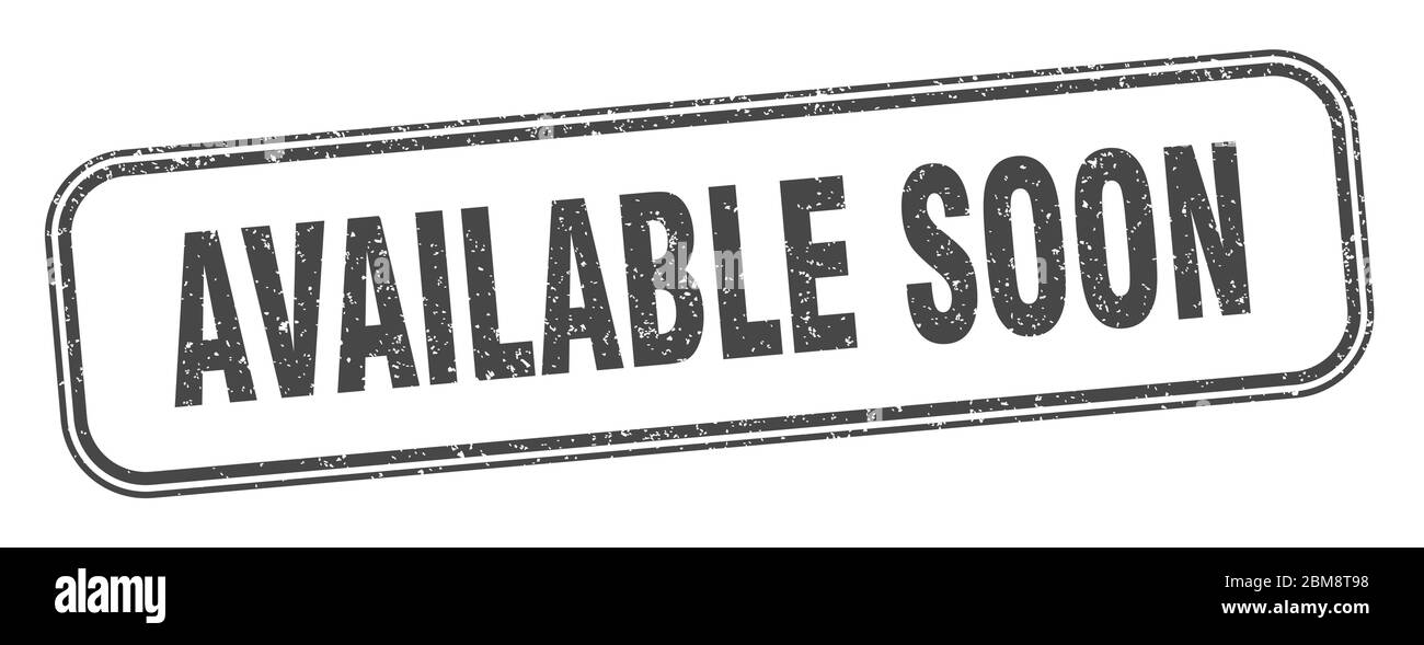 available soon stamp. available soon square grunge sign. label Stock ...
